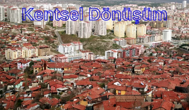 Kentsel Dönüşüm İle İlgili Temel Bilgiler