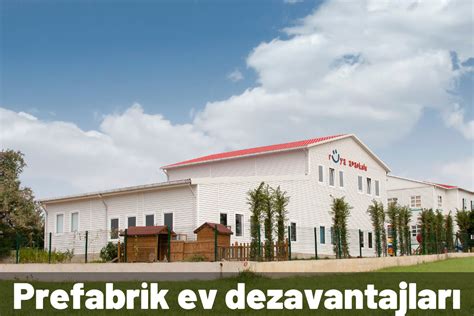 prefabrik ev dezavantajları